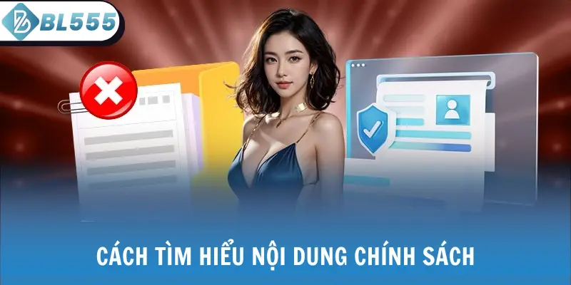 Cách tìm hiểu nội dung chính sách