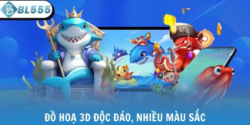 Đồ hoạ 3D độc đáo, nhiều màu sắc